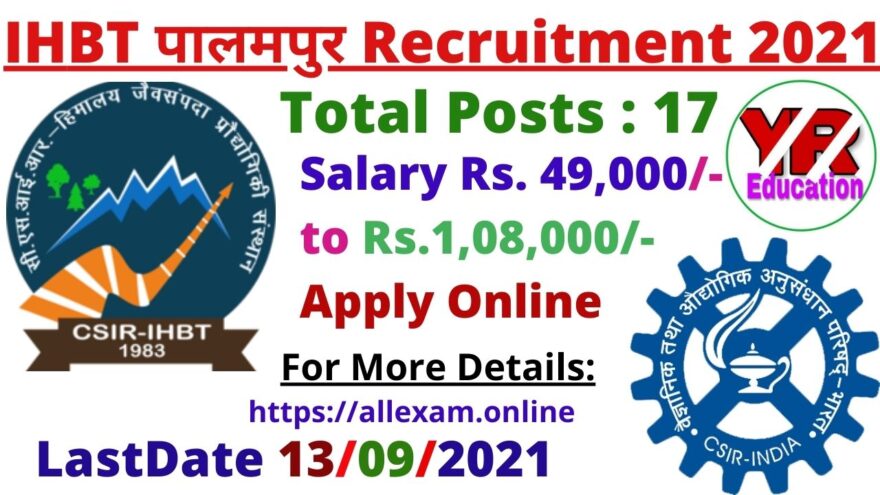 IHBT Recruitment 2021 Apply Online for 17 Scientist, Sr. Medical Officer, Technical Assistant Posts