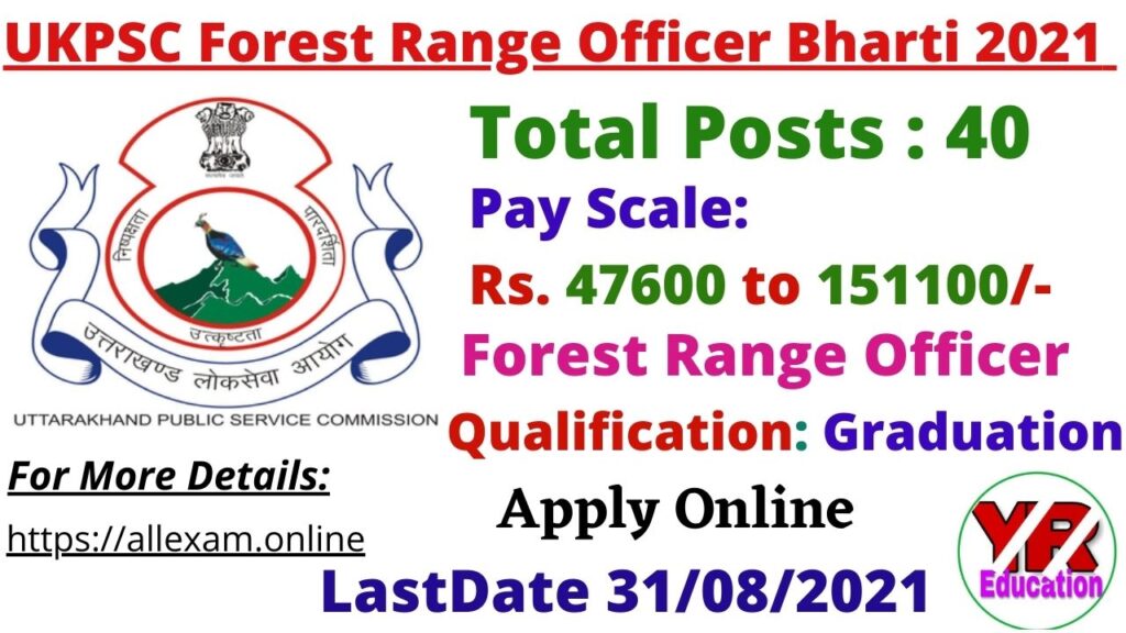 UKPSC Forest Range Officer Recruitment 2021 