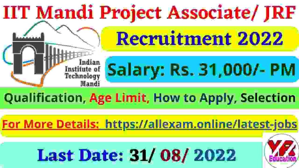 IIT Mandi Recruitment 2022 – Apply for Project Associate/ JRF @iitmandi.ac.in