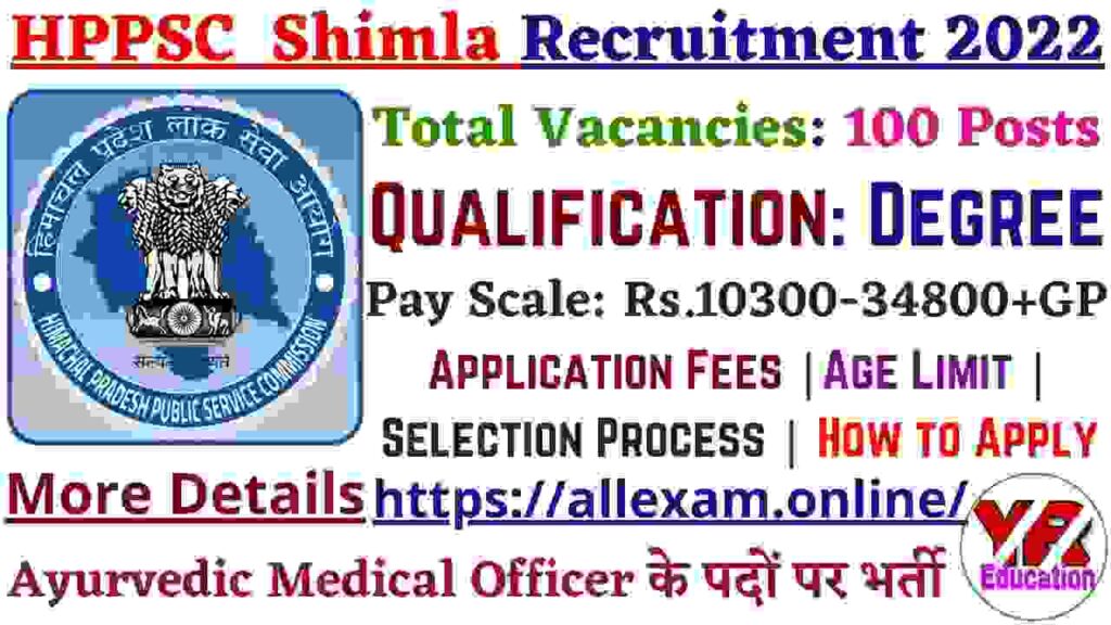 HPPSC Recruitment 2022: 100 Vacancies for Ayurvedic Medical Officer at hppsc.hp.gov.in, Check Eligibility