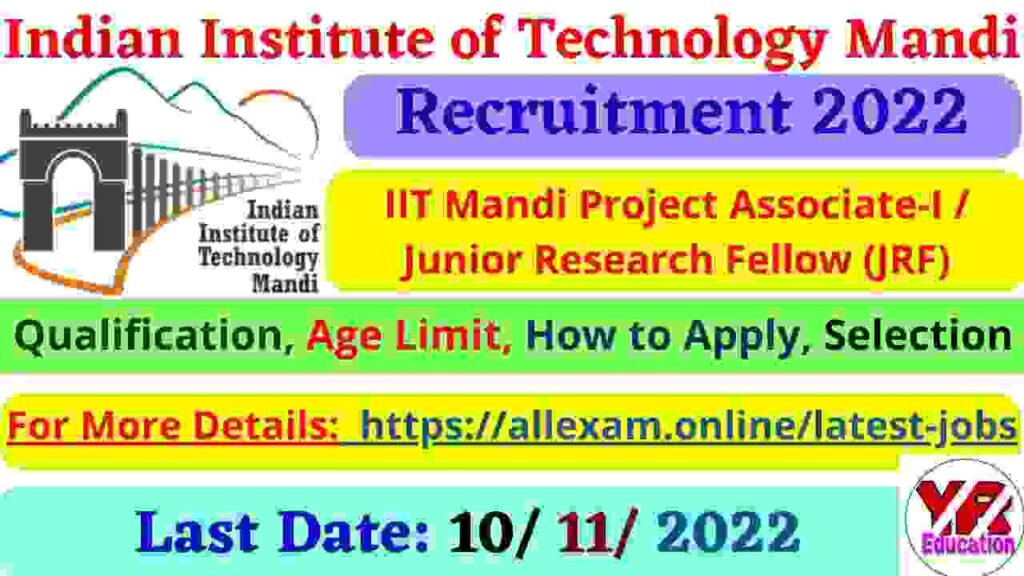 IIT Mandi Project Associate-I/Junior Research Fellow (JRF) Recruitment 2022 |  IIT Mandi Project Associate-I/Junior Research Fellow (JRF) jobs notification & online application form 2022