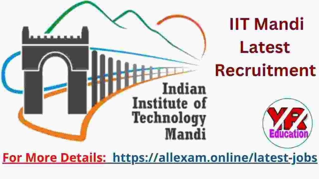 IIT Mandi Project Associate-I/JRF Recruitment 2022 | IIT Mandi Project Associate-I/JRF Jobs Notification & Online application form 2022