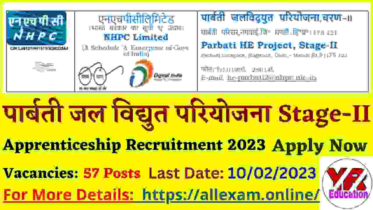 NHPC Apprenticeship Recruitment 2023 Apply Online for NHPC Parvati HE Project, Stage-II Apprenticeship Recruitment 2023