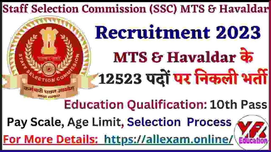 SSC Recruitment 2023 – Apply Online for MTS & Havaldar 12523 Posts