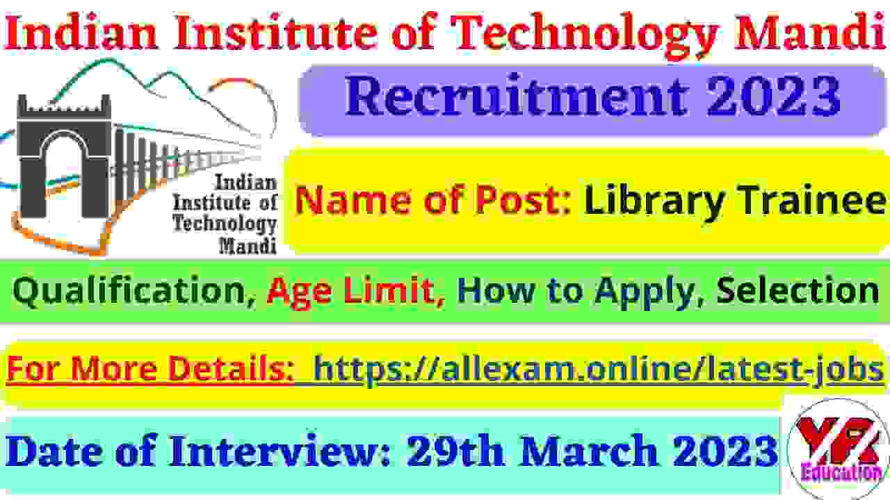 IIT Mandi Library Trainee Recruitment 2023