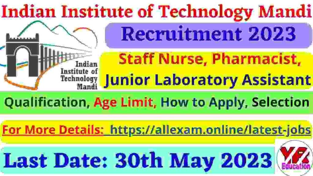 IIT Mandi Staff Nurse Pharmacist Recruitment 2023 - Apply online for staff nurse Pharmacist posts