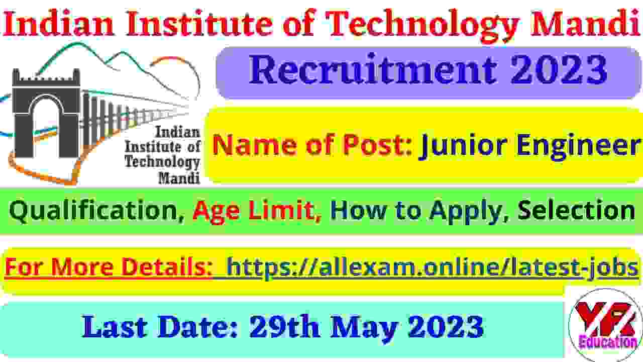 IIT Mandi JE Vacancy Recruitment 2023