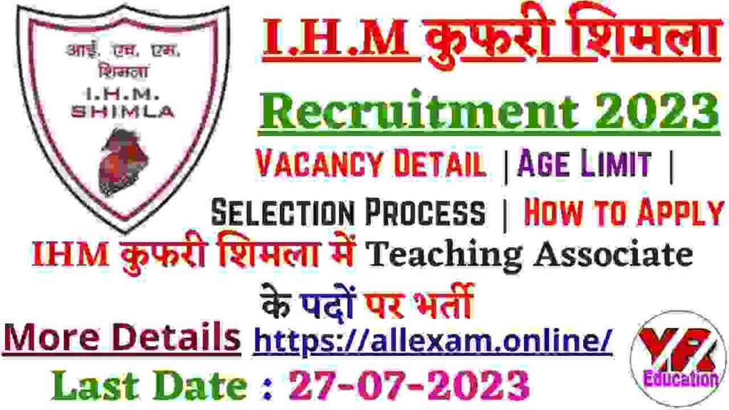 IHM Kufri Shimla Teaching Associate Recruitment 2023