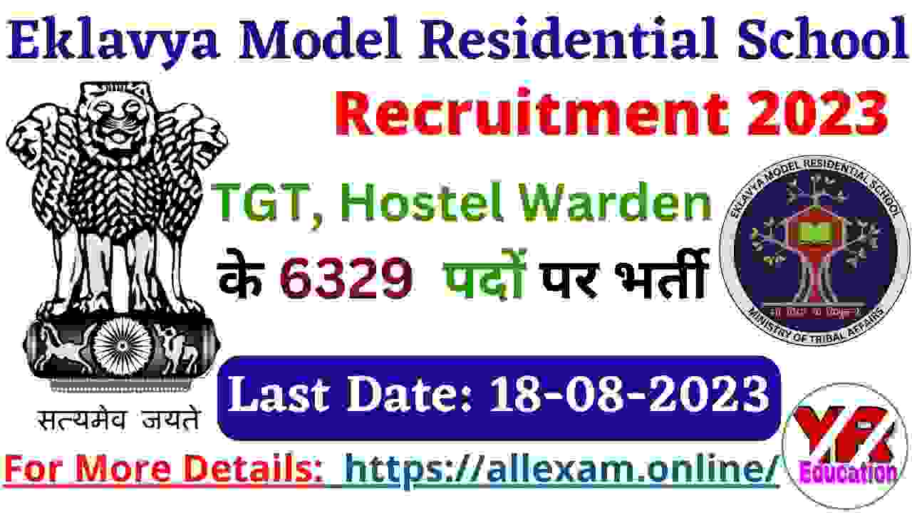 EMRS TGT & Hostel Warden Recruitment 2023 - Notification For TGT & Hostel Warden 6329 Posts