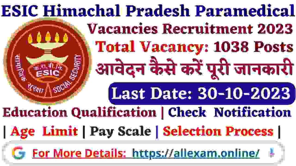 ESIC Paramedical Vacancies Recruitment 2023: Apply Online For 1038 Posts