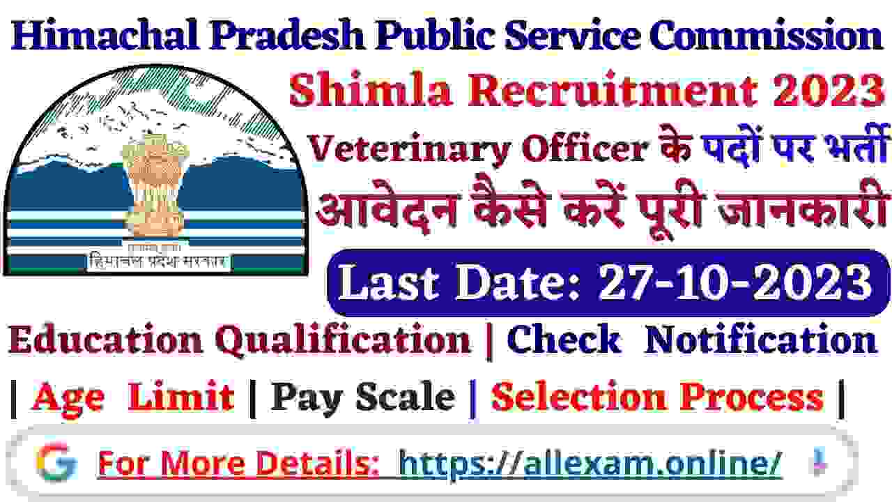 HPPSC Veterinary Officer Recruitment 2023 - Apply Online for 56 Posts