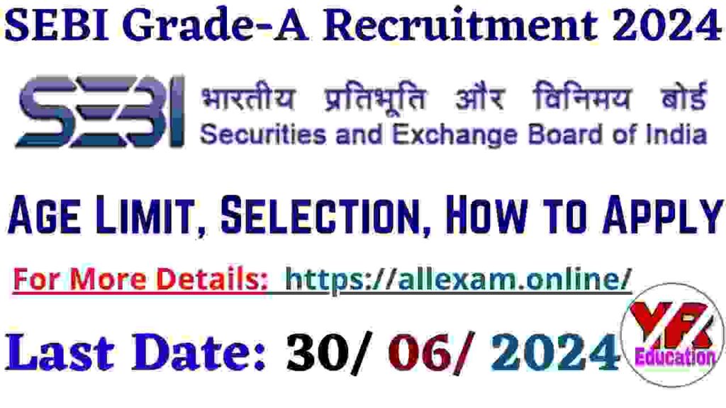 SEBI Grade A Notification 2024 Out Apply Online for 97 Assistant Managers