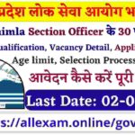 HPPSC Shimla Section Officer Recruitment 2024 Vacancy, Eligibility, Exam Date, Apply Now